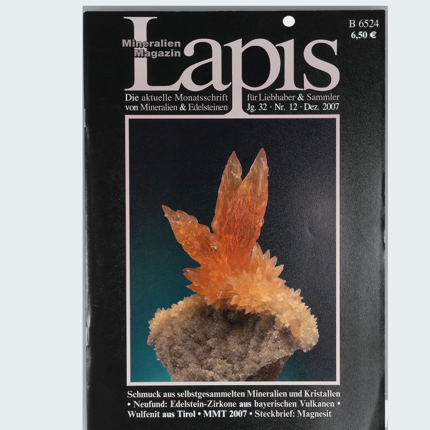 Lapis Mineralien Magazin Jahrgang 32 2007 Fachzeitschrift Mineralogie Sammler