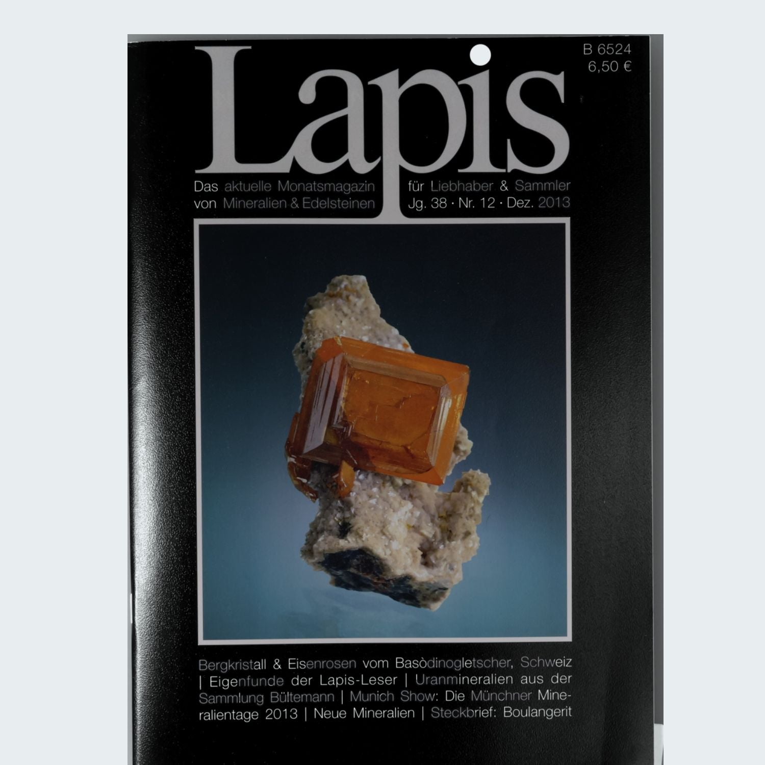 Lapis Mineralien Magazin Jahrgang 2013 Fachzeitschrift für Sammler und Mineralogie